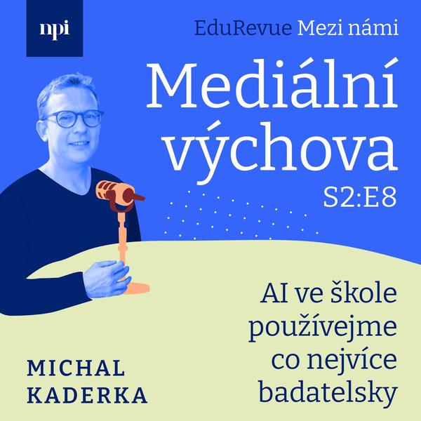 Edurevue: Mezi námi - Mediální výchova - podcast NPI ČR