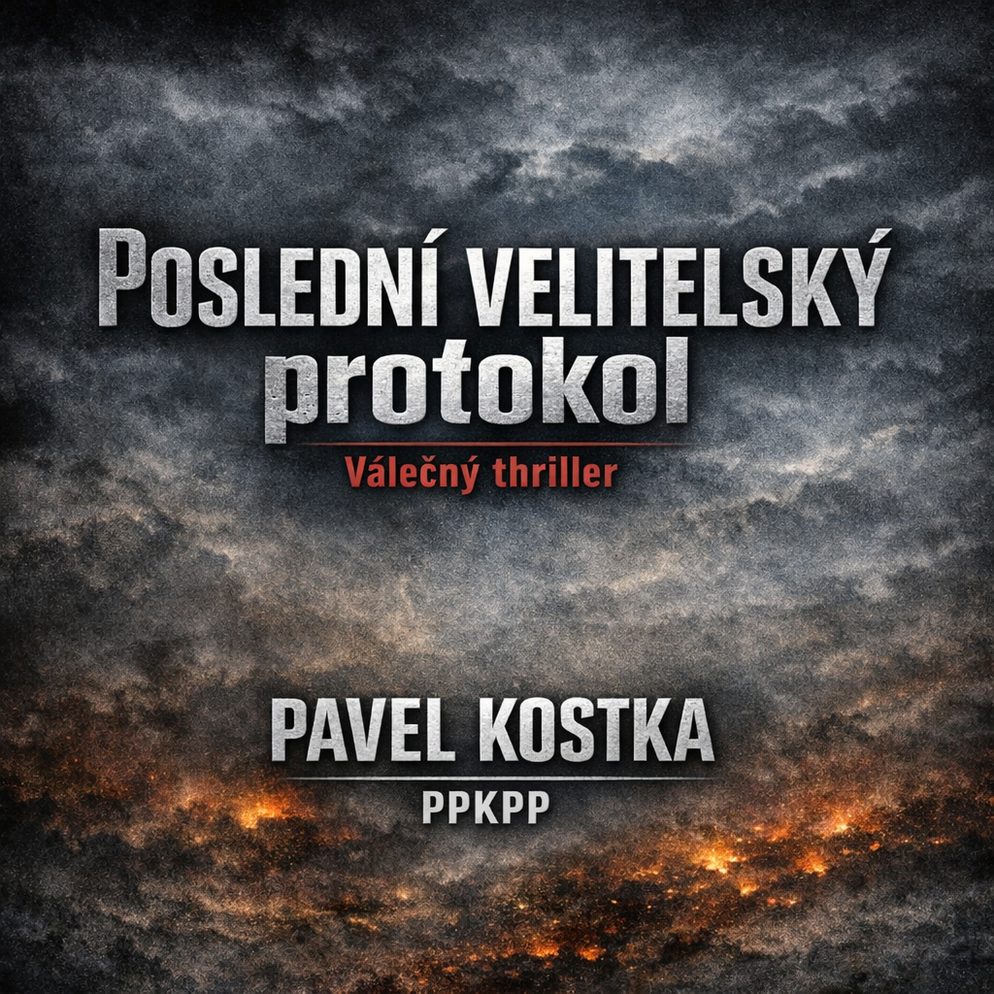 Poslední velitelský protokol - Pavel Kostka - PPKPP episode artwork