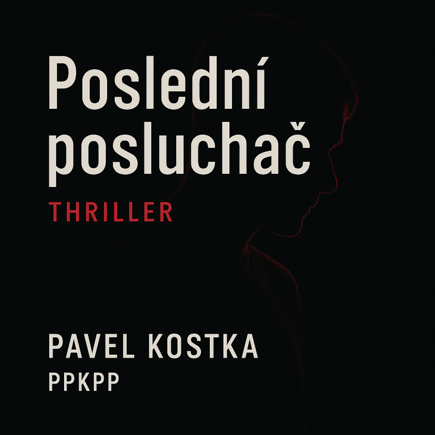 Poslední posluchač - Pavel Kostka - PPKPP episode artwork