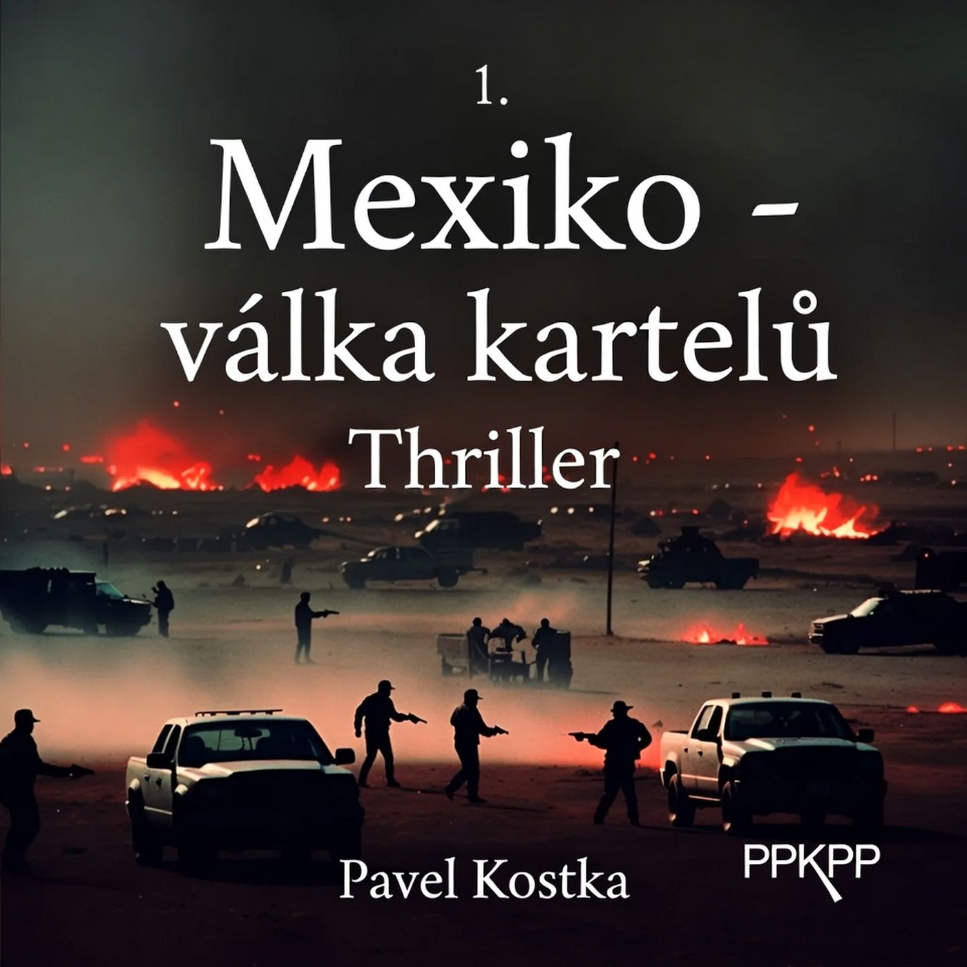 Mexiko – válka kartelů - Pavel Kostka - PPKPP episode artwork