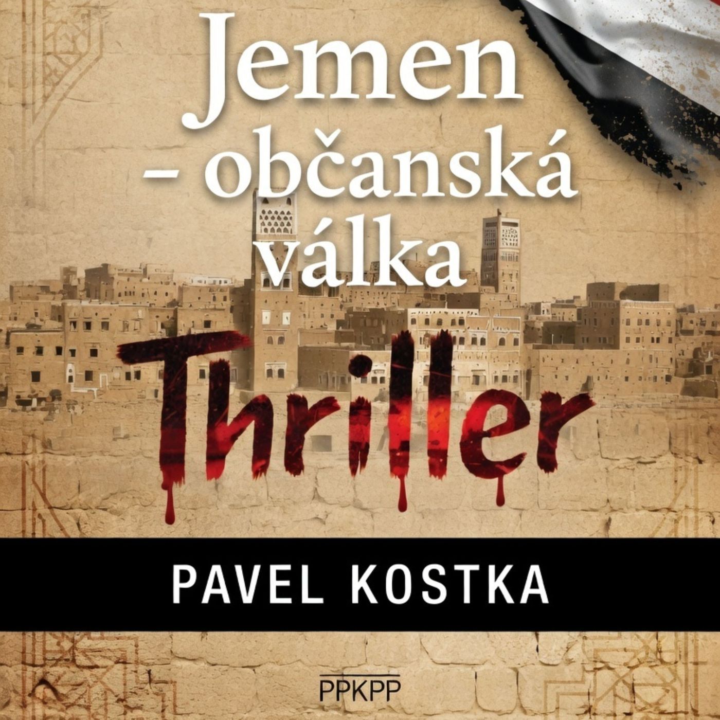 Jemen – občanská válka - Pavel Kostka - PPKPP episode artwork