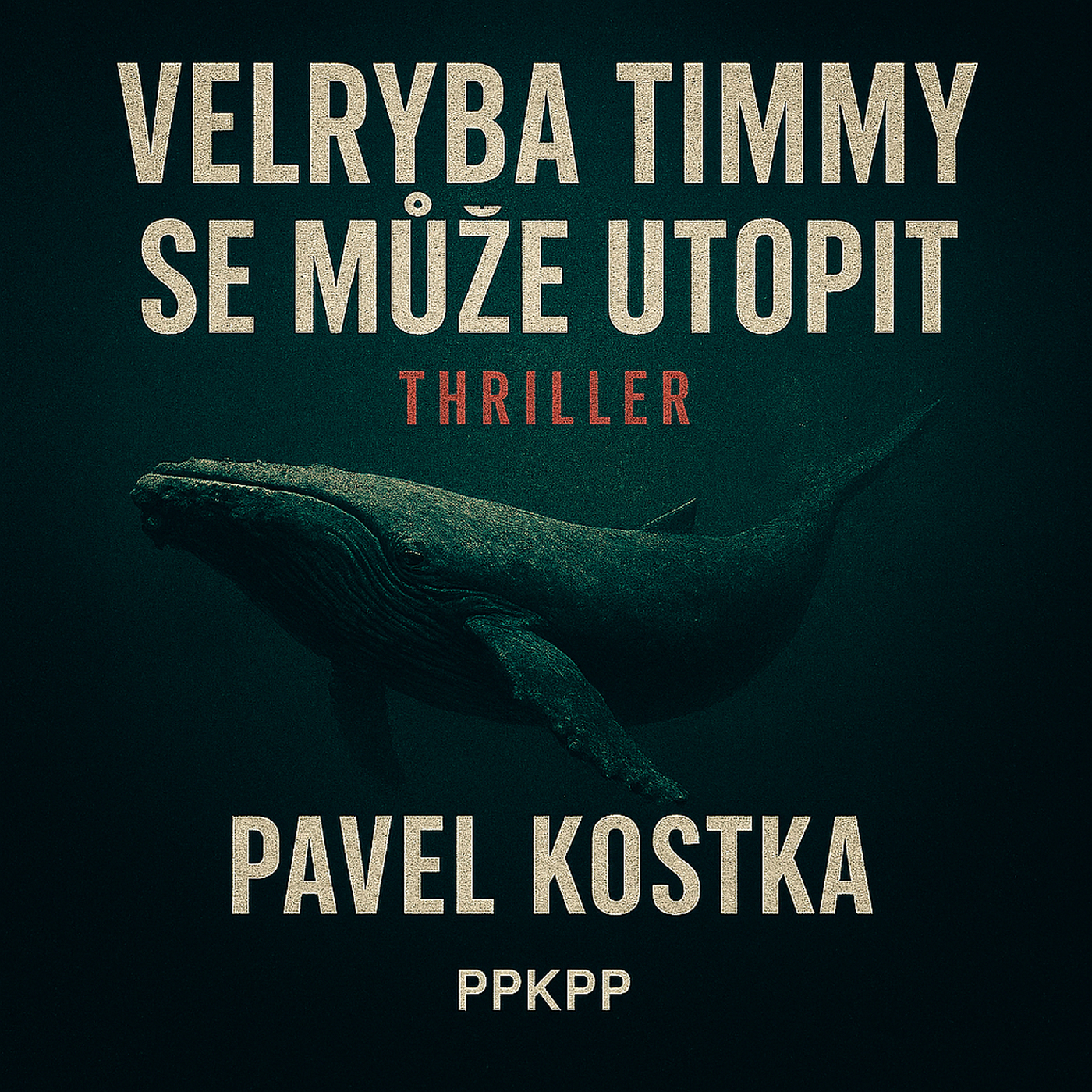 Velryba Timmy se může utopit - Pavel Kostka - PPKPP episode artwork