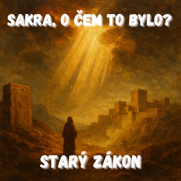 Sakra, o čem to bylo?
