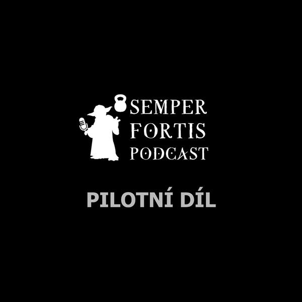 SEMPER FORTIS Podcast