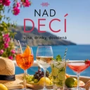 Nad Decí 36: Vína, drinky, dovolená…