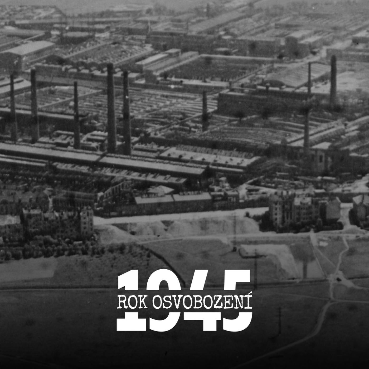 Rok osvobození: Američané zničili 70 procent plzeňské Škodovky, komunisté se pak kreativně vyřádili episode artwork