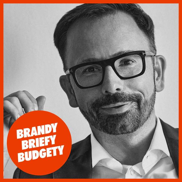 Brandy, briefy, budgety