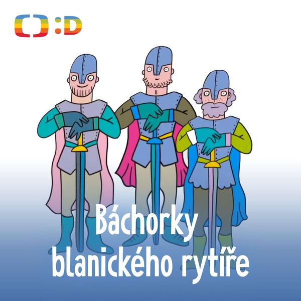 Báchorky blanického rytíře