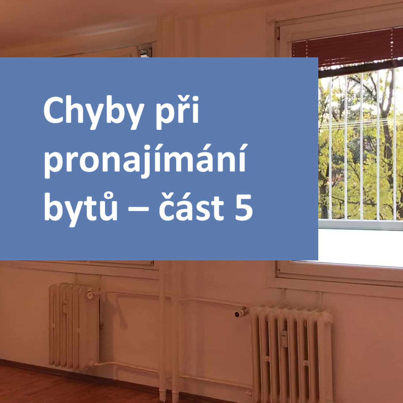 Seriál: Chyby při pronajímání bytů - část 5 episode artwork