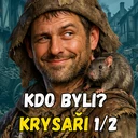 Kdo byli? KRYSAŘI 1/2
