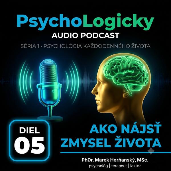 PsychoLogicky podcast | Marek Horňanský psychológ, PhDr. Mgr. MSc. MBA.