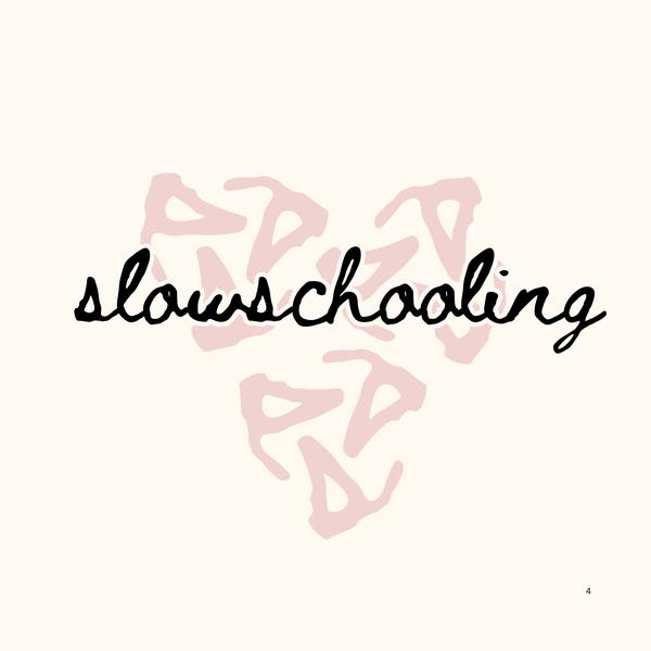 Slowschooling