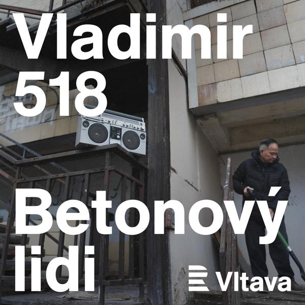 Vladimir 518: Betonový lidi