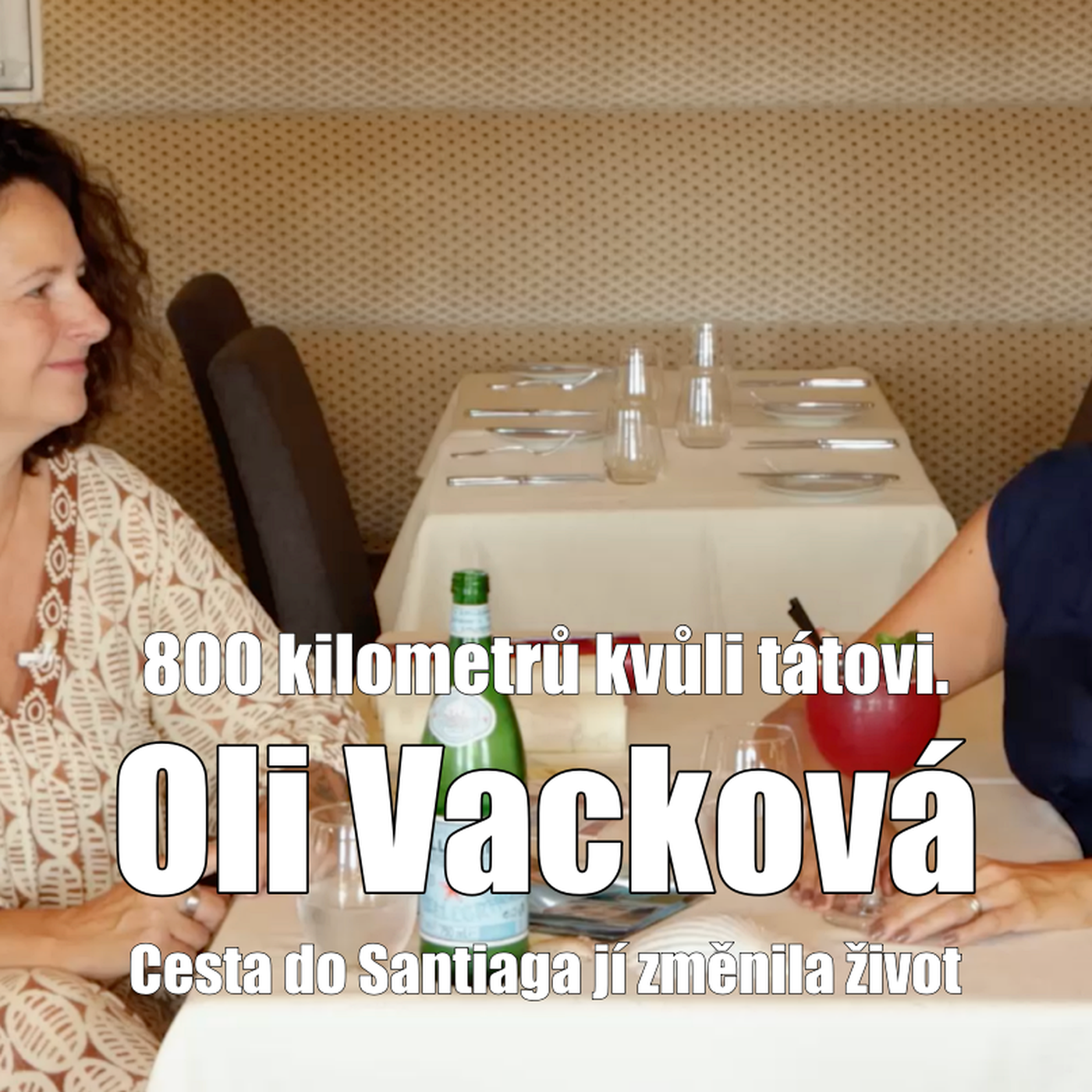 38. Oli Vacková: 800 kilometrů kvůli tátovi: Cesta do Santiaga jí změnila život episode artwork